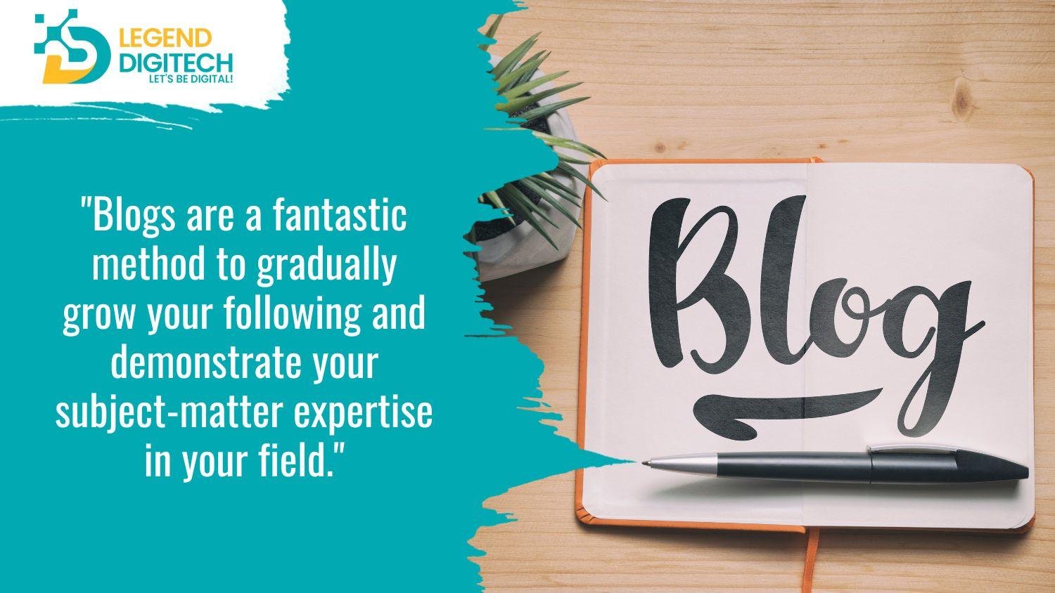 Blogs are a fantastic method to gradually grow your following and demonstrate your subject-matter expertise in your field.