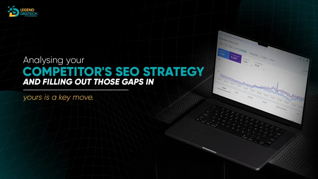 Fill SEO gaps by analysing competitor strategies for better rankings